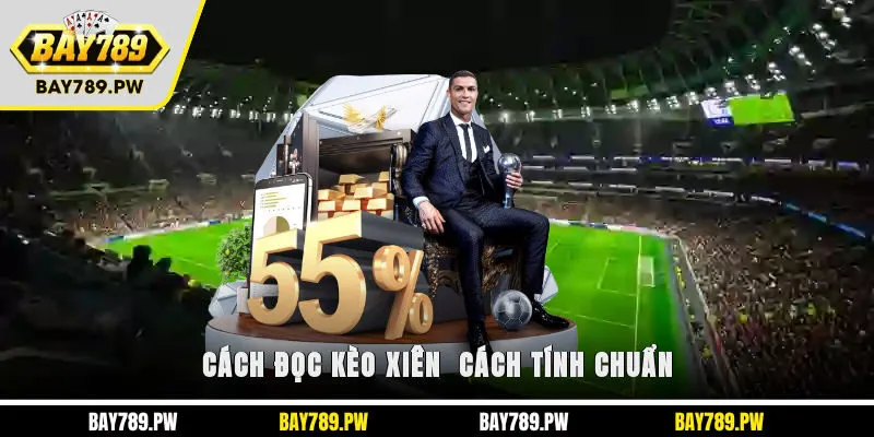 Cách đọc kèo xiên - Cách tính chuẩn